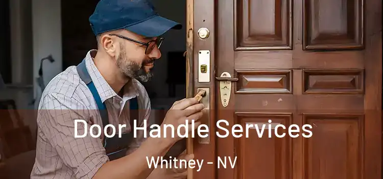Door Handle Services Whitney - NV