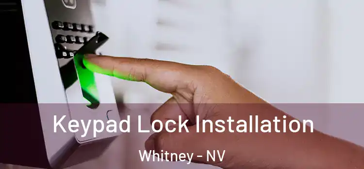  Keypad Lock Installation Whitney - NV